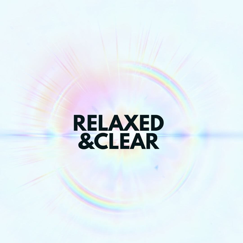 Relaxed & Clear