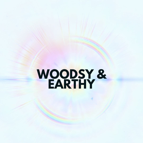 Woodsy & Earthy