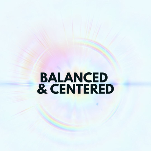 Balanced & Centered